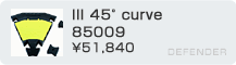 DEFENDER III 45°curve / 85009